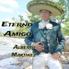 alberto martinez - Eterno Amigo