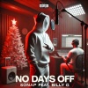 Sonap、Billy G - No Days Off (feat. Billy G)(Explicit)