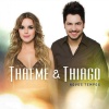 Thaeme & Thiago - Cê Endoidou, Foi?
