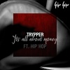 Trypper、Hip Hop - Its All About Money (Explicit)