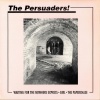 The Persuaders - Waiting For The Nowhere Express