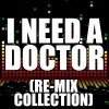 The Re-Mix Heroes - I Need a Doctor (Club Re-Mix)