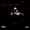 Murr、Reed Starks - Overthinkers (feat. Reed Starks)(Explicit)