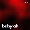 CVP、Pax Beat - baby ah (feat. Pax Beat)(Explicit)