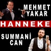 Mehmet Yakar、Summani Can - Hanneke