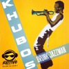 Khubos - Drunk Jazzman (Original Mix)