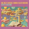 Mr. Belt & Wezol、qobra、Alex Hosking - Keep It Exciting