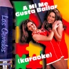 Las Gemelas - A Mi Me Gusta Bailar (Karaoke)