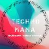 Tech Mama - Kindly Groove (Radio Mix)