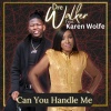 Dre Walker、Karen Wolfe - Can You Handle Me (feat. Karen Wolfe)