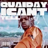 Quai Day - I Can't Tell (Explicit)