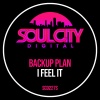 Backup Plan - I Feel It