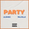 Lilshah、Rajville - Party (Explicit)
