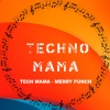 Tech Mama - Merry Punch (Exended Mix)