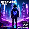 CELEC - GROOVE FILL (Original Mix)