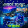the natural - More Money Mo' Money