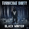 TurnCoat Dirty - Black Winter (feat. Boondox)(Explicit)
