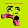 T.O.T、Bca、Italian Somali - Fkn Trunky (Explicit)