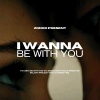 Zodoo - I WANNA BE WITH YOU