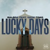 Balboa、Dade Toad - Lucky Days (feat. Dade Toad)(Explicit)