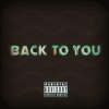 Drizzy - Back to You (Explicit)