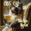 Cris Cap - Live Like My Cat (feat. Gary)