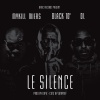Mykill Miers、Black 10、Dipiz、DL - Le Silence (Explicit)