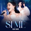 Hà Nhi、CT - Si Mê