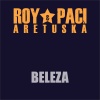 roy paci、Aretuska - Beleza (Alex Gaudino Remix)