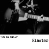 Plaster - I'm an Exile