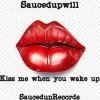 SaucedupWill - Kiss me when you wake up (Explicit)