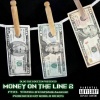 Dloc the Gogetta、Younglife - Money on the Line 2 (feat. Younglife)(Explicit)