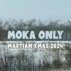 Moka Only - Scenes 4 Ya