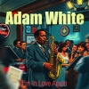 Adam White - I'm in Love Again