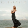 Berenice Girón、Jaime del Hierro - El Preciso