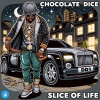 Chocolate Dice - Slice of Life