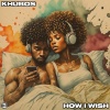 Khubos - How I Wish