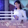 Ngọc Thảo、Le Sang - Bạc Trắng Lửa Hồng - Short Version 1