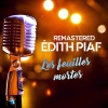 Edith Piaf - Les feuilles mortes (Remastered)