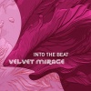 Velvet Mirage - Into The Beat