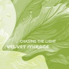 Velvet Mirage - Chasing The Light