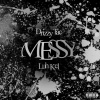 Drizzy Tae、Luh Kel - Messy