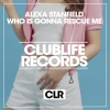Alexa Stanfield - Who Is Gonna Rescue Me (Original Mix)