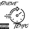 Fxnesxe - Tempo (Explicit)