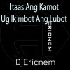 Dj Ericnem - Itaas Ang Kamot Ug Ikimbot Ang Lubot