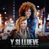 Ines Gaviria、rosana - Y Si Llueve