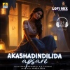 kunal ganjawala、K. S. Chithra、DJ Hari Surat - Akashadindilida Apsare (Lofi Mix)
