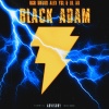 BSB Drako、Alex YSL、Lil Ad - Black Adam (feat. Alex YSL & Lil AD)(Explicit)