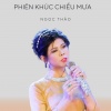 Ngọc Thảo - Phiên Khúc Chiều Mưa