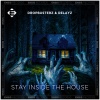 Dropbusterz、Delayz - Stay Inside The House